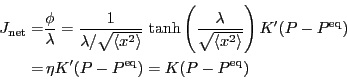 \begin{displaymath}
\begin{split}
J_\mathrm{net} = & \frac{\phi}{\lambda} = \fra...
...^\prime (P - P^\mathrm{eq}) = K (P - P^\mathrm{eq})
\end{split}\end{displaymath}