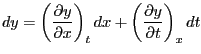 $\displaystyle dy = \left(\PFD {y}{x}\right)_t dx + \left(\PFD {y}{t}\right)_x dt
$