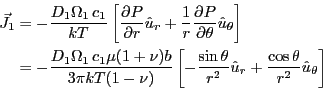 \begin{displaymath}
\begin{split}
\vec J_1 & = - \frac{D_1 \Omega_1   c_1}{kT}...
..._r + \frac{\cos \theta}{r^2}\hat
u_{\theta}\right]
\end{split}\end{displaymath}