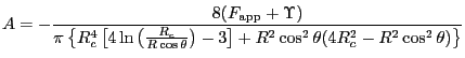 $\displaystyle A = - \frac{8(F_\text{app} + \Upsilon)}{\pi \left\{ R_{c}^{4}
\le...
...ight] + R^{2} \cos^{2} \theta (4 R_{c}^{2} -R^{2}
\cos^{2} \theta )
\right\} }
$