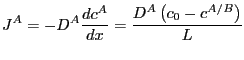 $\displaystyle J^A = -D^A \FD {c^A}{x} = \frac{D^A\left( \cnot - c^{A/B} \right)}
{L}
$