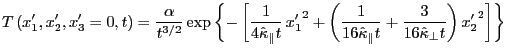 $\displaystyle T \left( x_1^\prime, x_2^\prime, x_3^\prime = 0, t \right) =
\fr...
...l t} + \frac{3}{16 \hat \kappa_\perp
t} \right) {x_2^\prime}^2\right]
\right\}
$