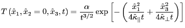 $\displaystyle T \left( \hat x_1, \hat x_2 = 0, \hat x_3, t \right) =
\frac{\alp...
...kappa_\parallel t} + \frac{{\hat
x_3}^2}{4
\hat
\kappa_\perp t} \right)\right]
$